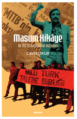 Masum Hikaye;Bir MTTB Başkanının Hatıraları - Beyan Yayınları - Selamk