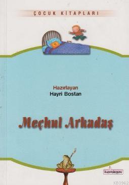 Meçhul Arkadaş - Kardelen Yayınları - Selamkitap.com'da