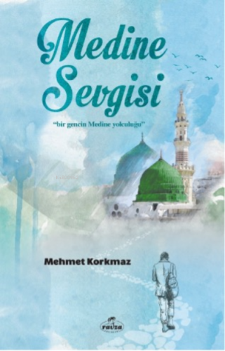 Medine Sevgisi - Ravza Yayınları - Selamkitap.com'da