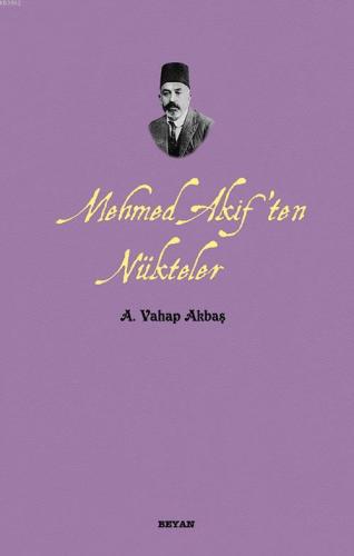 Mehmed Akif'ten Nükteler - Beyan Yayınları - Selamkitap.com'da