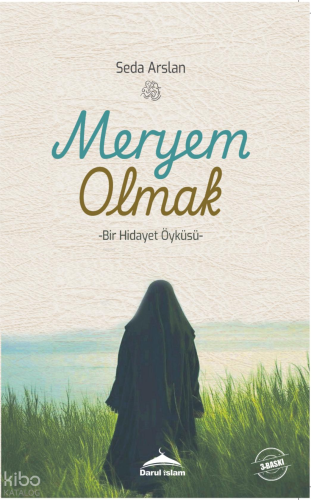 Meryem Olmak;Bir Hidayet Öyküsü - Darul İslam Yayınları - Selam Kitap