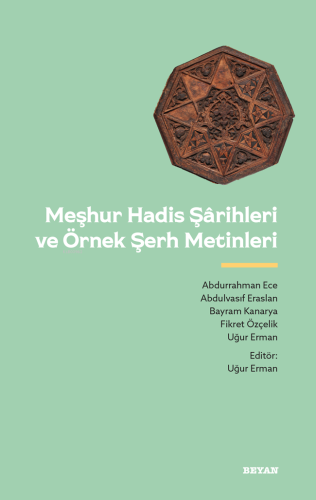 Meşhur Hadis Şarihleri ve Örnek Şerh Metinler - Beyan Yayınları - Sela