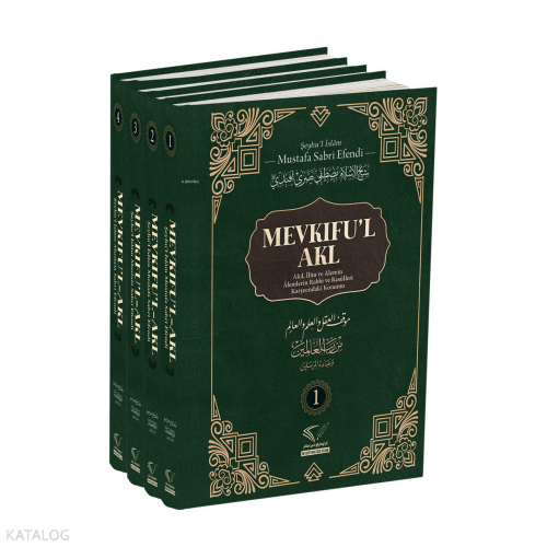 Mevkifu’l Akl 4 Cilt Takım;Akıl, İlim ve Âlemin Âlemlerin Rabbi ve Ras