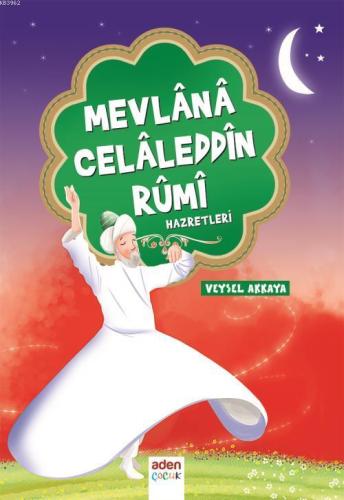 Mevlana Celaleddin Rumi Hazretleri - Aden Yayınları - Selamkitap.com'd
