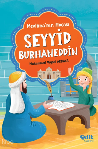 Mevlana’nın Hocası - Seyyid Burhaneddin