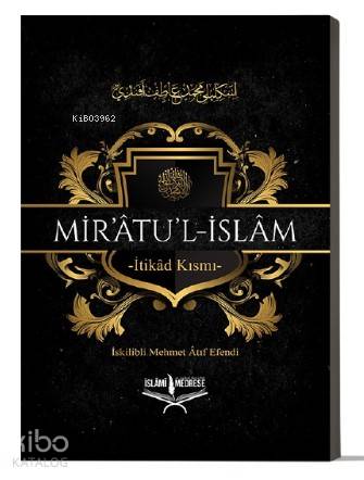Mir`atu`l İslam - İslâmi Medrese Yayınları - Selamkitap.com'da