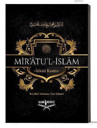 Mir`atu`l İslam - İslâmi Medrese Yayınları - Selamkitap.com'da