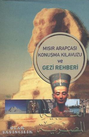 Mısır Arapçası Konuşma Kılavuzu ve Gezi Rehberi - Ocak Yayıncılık - Se