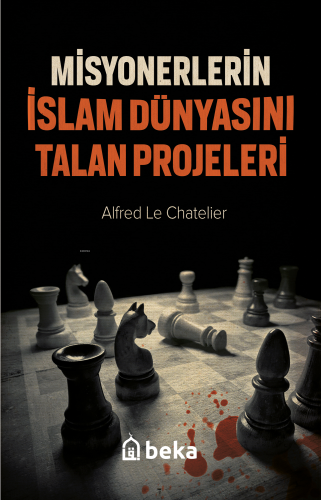 Misyonerlerin İslam Dünyasını Talan Projeleri - Beka Yayınları - Selam
