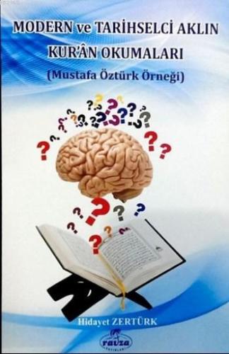 Modern ve Tarihselci Aklın Kur'an Okumaları; Mustafa Öztürk Örneği - R