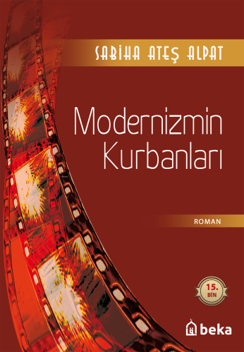 Modernizmin Kurbanları - Beka Yayınları - Selamkitap.com'da