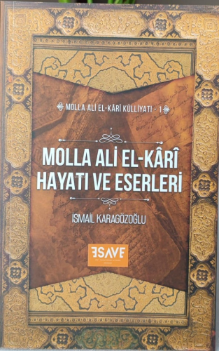 Molla Ali El-Kârî Hayatı Ve Eserleri
