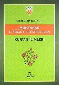 Muhtasar El-İtkan Fi Ulum'il-Kur'an - Kur'an İlimleri - Ravza Yayınlar