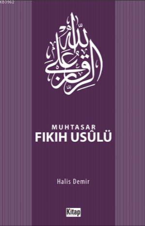 Muhtasar Fıkıh Usulü - Kitap Dünyası - Selamkitap.com'da