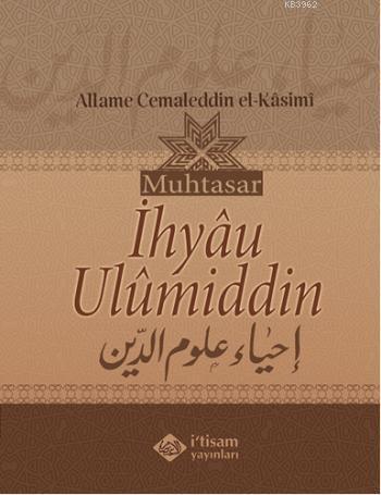 Muhtasar İhyau Ulumiddin - İtisam Yayınları - Selamkitap.com'da