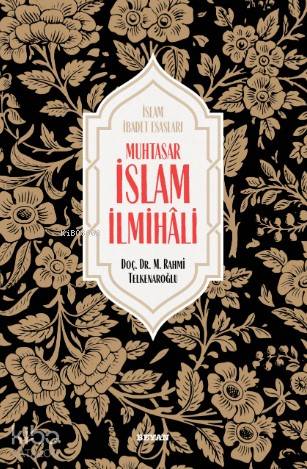Muhtasar İslam İlmihali ( Ciltli ) - Beyan Yayınları - Selamkitap.com'