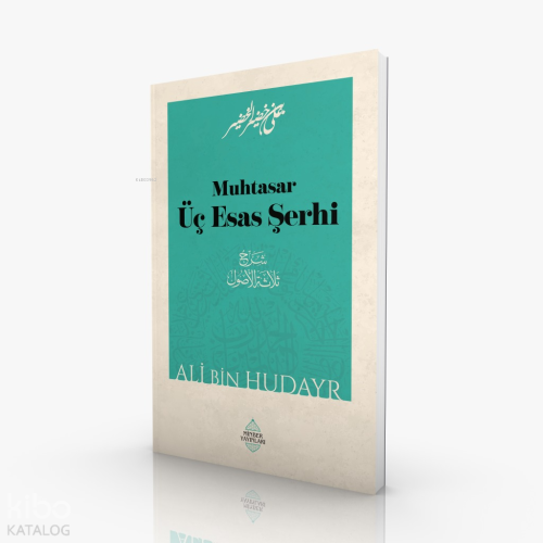 Muhtasar Üç Esas Şerhi - Minber Yayınları - Selamkitap.com'da