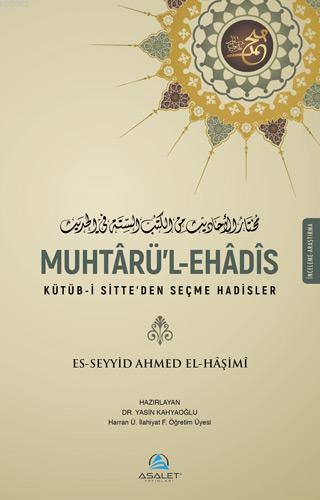 Muhtaürü'l-Ehadîs; Kütüb-i Sitte'den Seçme Hadisler - Asalet Yayınları