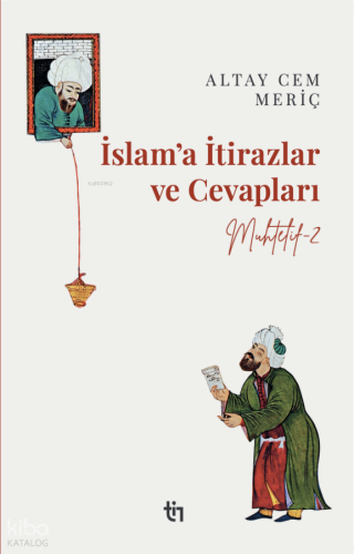 Muhtelif 2 - İslam’a İtirazlar ve Cevapları - Tin Yayınları - Selamkit