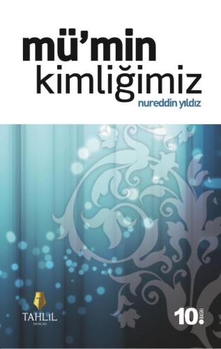 Mü'min Kimliğimiz - Tahlil Yayınları - Selamkitap.com'da