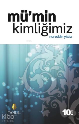 Mü'min Kimliğimiz - Tahlil Yayınları - Selamkitap.com'da