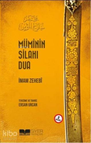Müminin Silahı Dua - Siyer Yayınları - Selamkitap.com'da