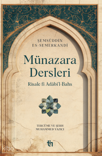 Münazara Dersleri - Risale fî Adâbi’l-Bahs - Tin Yayınları - Selamkita