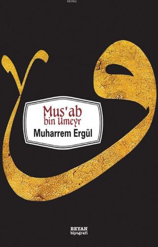 Musab Bin Umeyr - Beyan Yayınları - Selamkitap.com'da