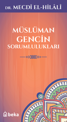 Müslüman Gencin Sorumlulukları - Beka Yayınları - Selamkitap.com'da