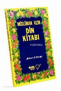 Müslüman Kızın Din Kitabı - Çelik Yayınevi - Selamkitap.com'da