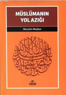 Müslümanın Yol Azığı; Davet Fıkhı Dizisi 3 - Ravza Yayınları - Selamki