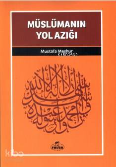 Müslümanın Yol Azığı; Davet Fıkhı Dizisi 3 - Ravza Yayınları - Selamki