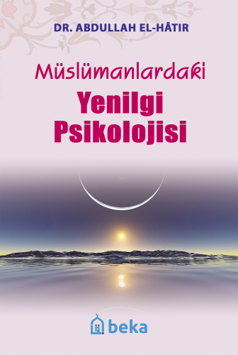 Müslümanlardaki Yenilgi Psikolojisi - Beka Yayınları - Selamkitap.com'