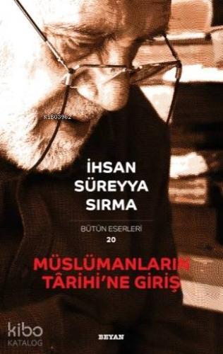 Müslümanların Tarihi'ne Giriş - Beyan Yayınları - Selamkitap.com'da
