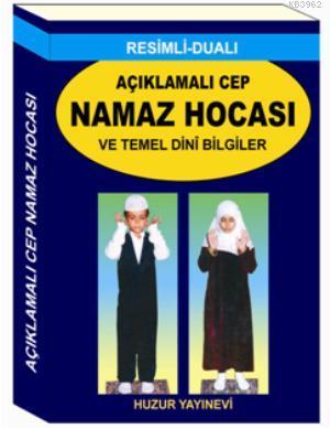 Namaz Hocası ve Temel Dini Bilgiler - Huzur Yayınevi - Selamkitap.com'