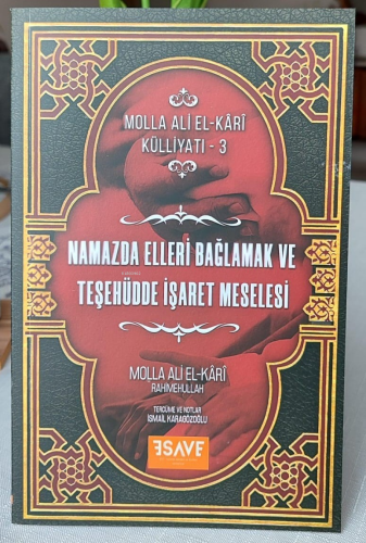 Namazda Elleri Bağlamak Ve Teşehüdde İşaret Meselesi - Esave Yayıncılı