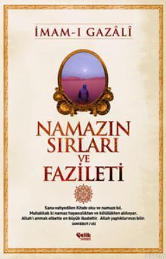 Namazın Sırları ve Fazileti - Çelik Yayınevi - Selamkitap.com'da