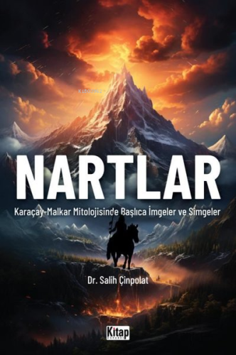 Nartlar (Karaçay - Malkar Mitolojisinde İmgeler ve Simgeler) - Kitap D