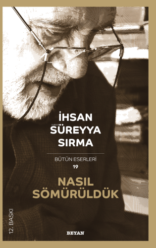 Nasıl Sömürüldük - Beyan Yayınları - Selamkitap.com'da