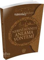 Nebevî Sünneti Anlama Yöntemi - Nuhbe Yayınevi - Selamkitap.com'da