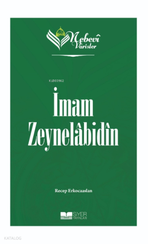 Nebevi Varisler 05 İmam Zeynelabidin;Nebevi Varisler 05 - Siyer Yayınl