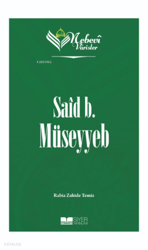 Nebevi Varisler 07 Said B. Müseyyeb;Nebevi Varisler 07 - Siyer Yayınla