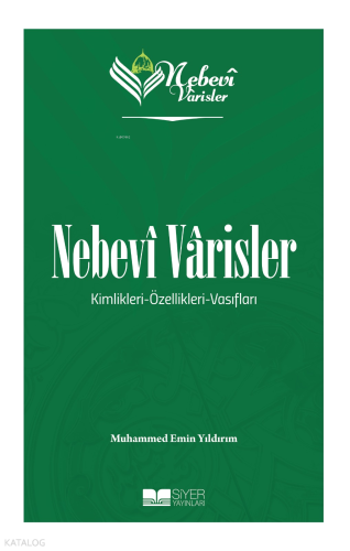Nebevi Varisler 1;Kimlikleri - Özellikleri - Vasıfları - Siyer Akademi