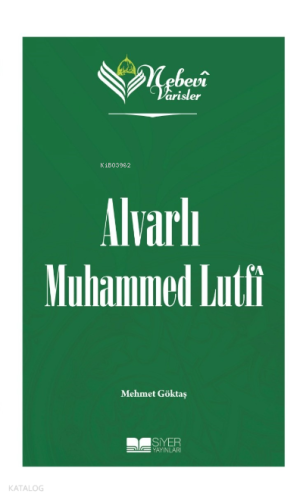 Nebevi Varisler 100 Alvarlı Muhammed Lutfi; Nebevi Varisler 100 - Siye
