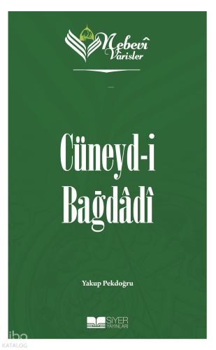 Nebevi Varisler 36 Cüneyd-I Bağdadi - Siyer Yayınları - Selamkitap.com