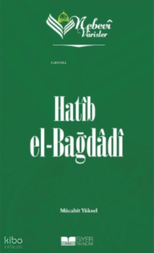 Nebevi Varisler 46 Hatip el-Bağdadı;Nebevi Varisler 46