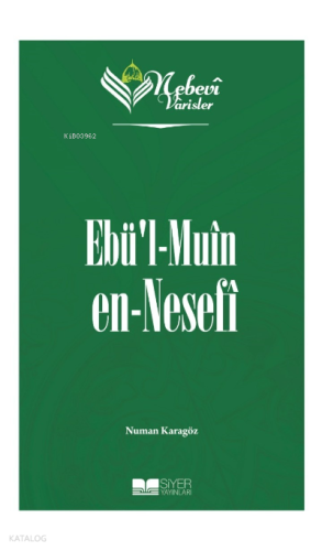 Nebevi Varisler 50 Ebü'l Muin en-Nesefi;Nebevi Varisler 50 - Siyer Yay