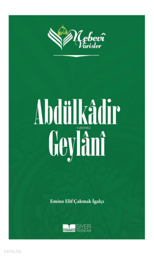 Nebevi Varisler 51 Abdülkadir Geylani