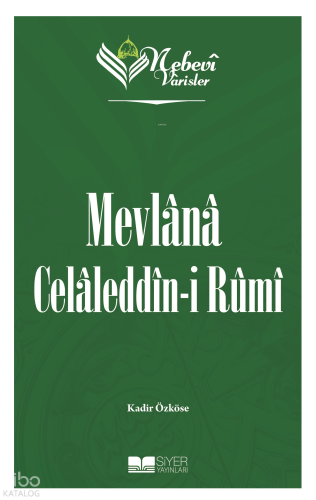 Nebevi Varisler 60 Mevlana Celaleddin-I Rumi - Siyer Yayınları - Selam