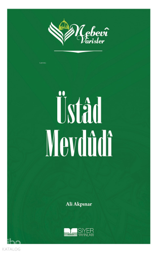 Nebevi Varisler 94 Üstad Mevdudi - Siyer Yayınları - Selamkitap.com'da